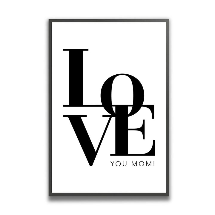 "Love you Mom" - Poster in Weiß-Schwarz