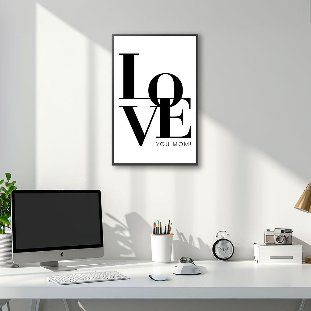 "Love you Mom" - Poster in Weiß-Schwarz