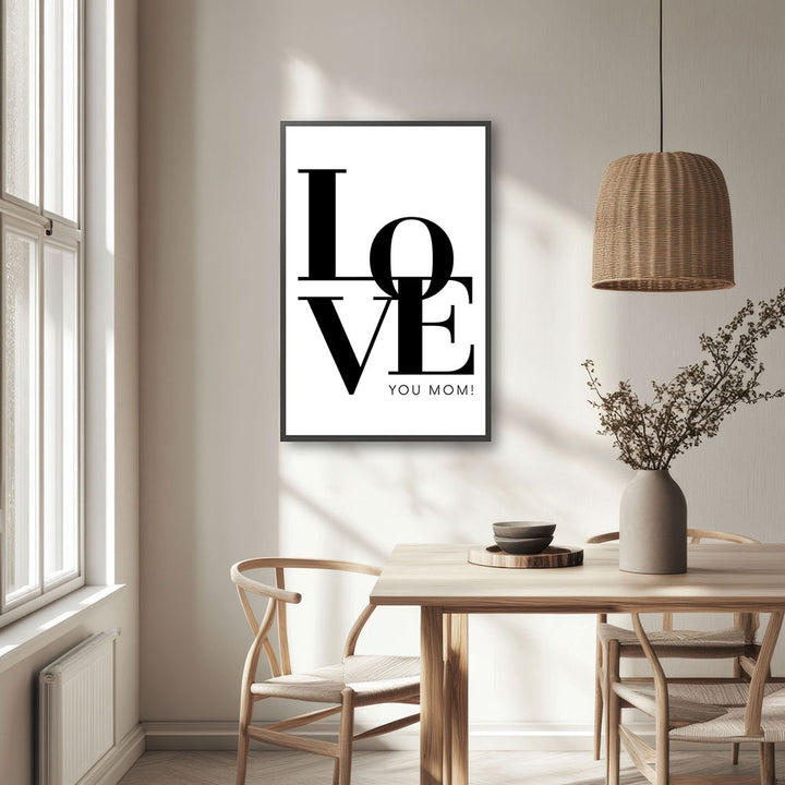"Love you Mom" - Poster in Weiß-Schwarz