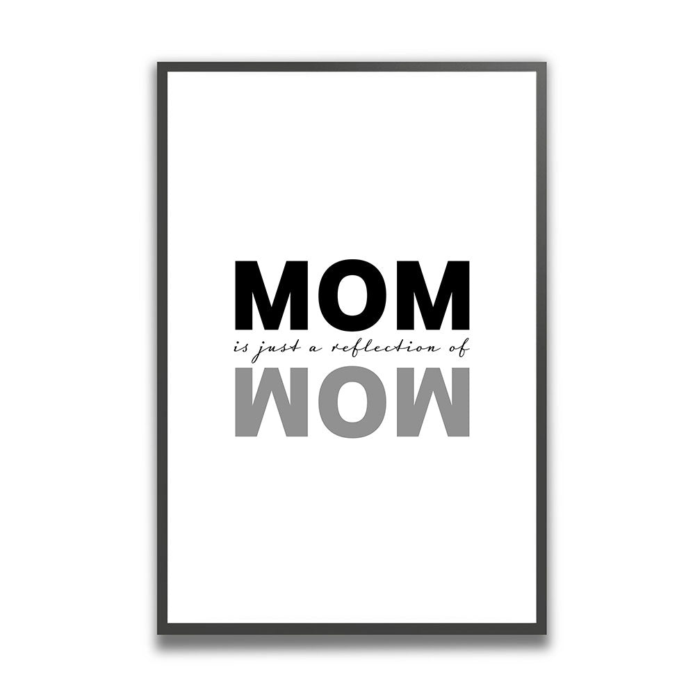 "Mom is just a reflection of wow" - Poster in Weiß-Schwarz