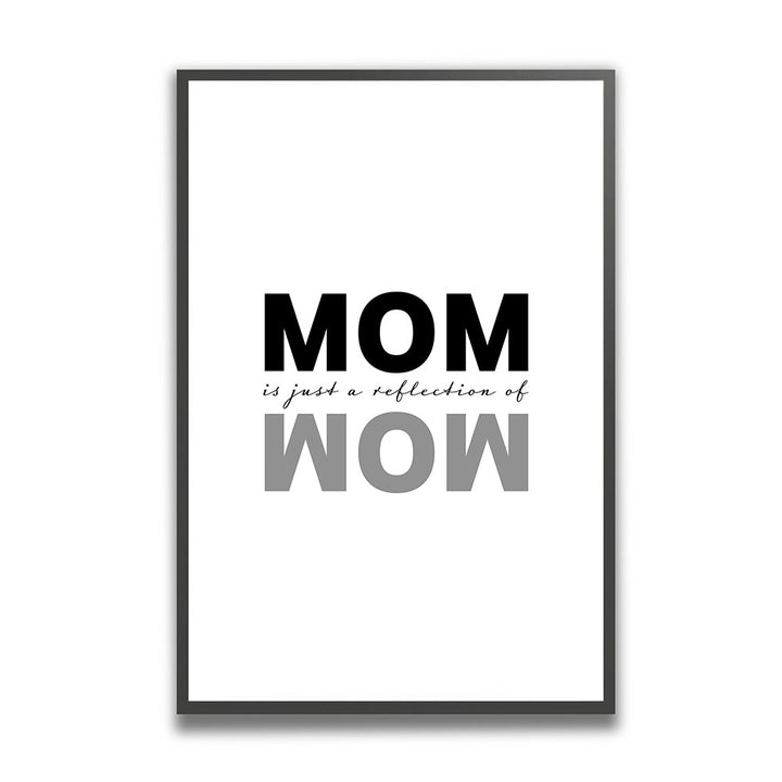 "Mom is just a reflection of wow" - Poster in Weiß-Schwarz