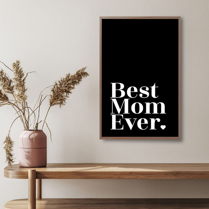 "Best mom ever" Typografie - Poster in Schwarz-Weiß