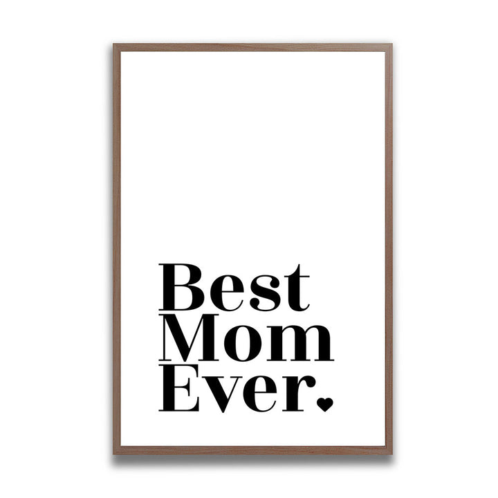 "Best mom ever" Typografie - Poster in Weiß-Schwarz