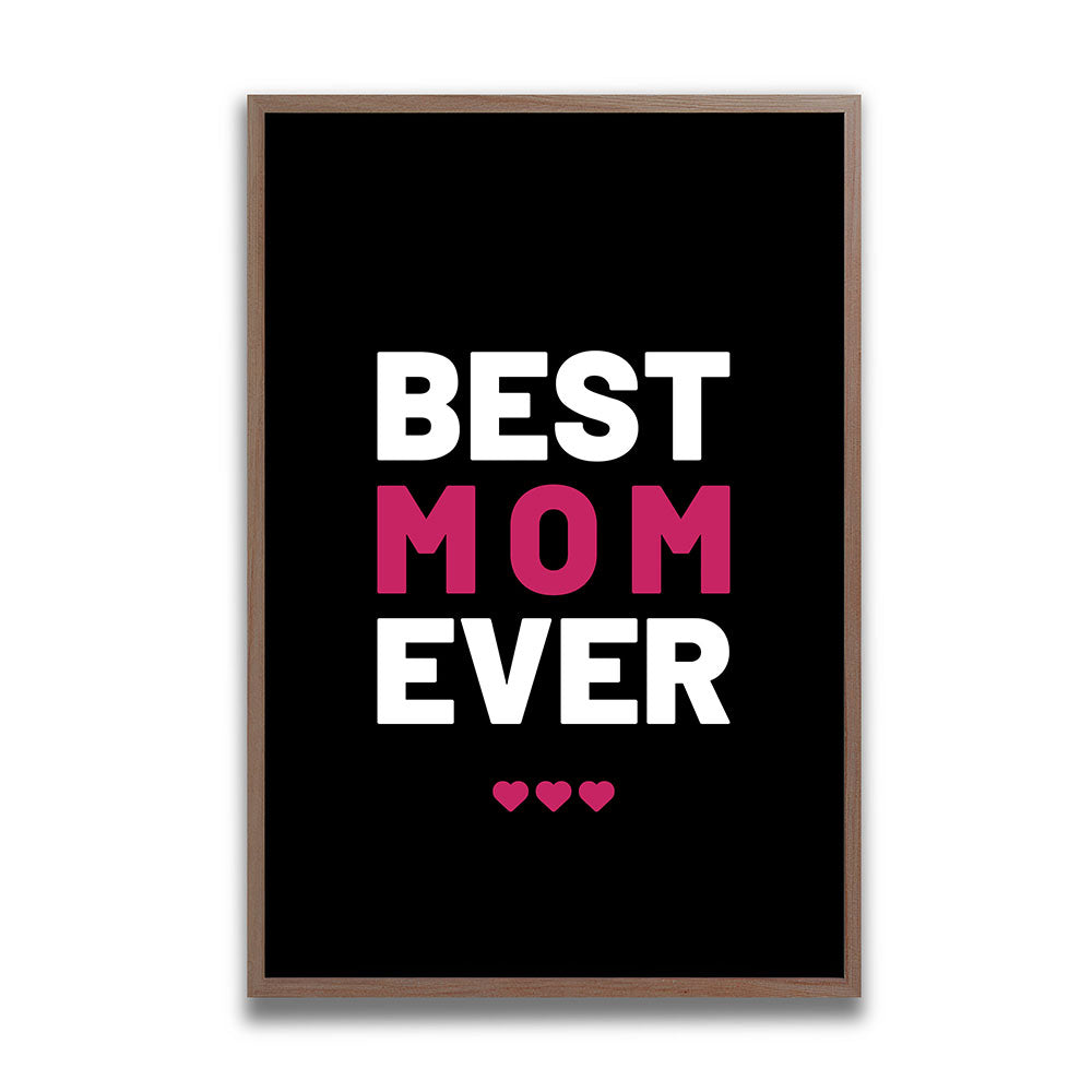 "Best mom ever" Typografie - Poster in Schwarz-Weiß-Pink