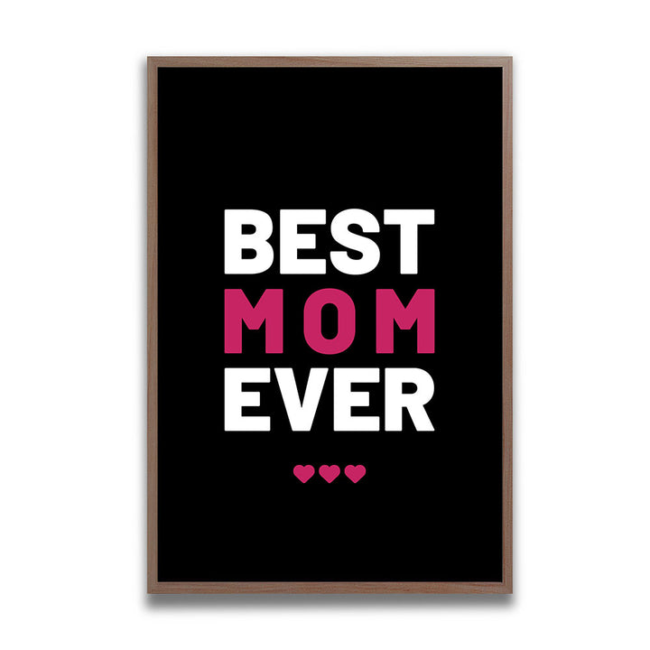 "Best mom ever" Typografie - Poster in Schwarz-Weiß-Pink