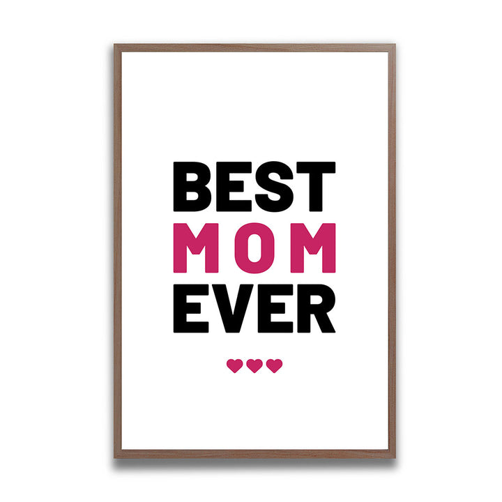 "Best mom ever" Typografie - Poster in Weiß-Schwarz-Pink