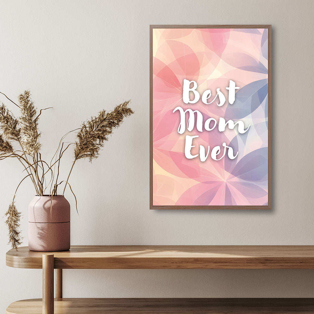 "Best mom ever" Flower Power- Poster bunt