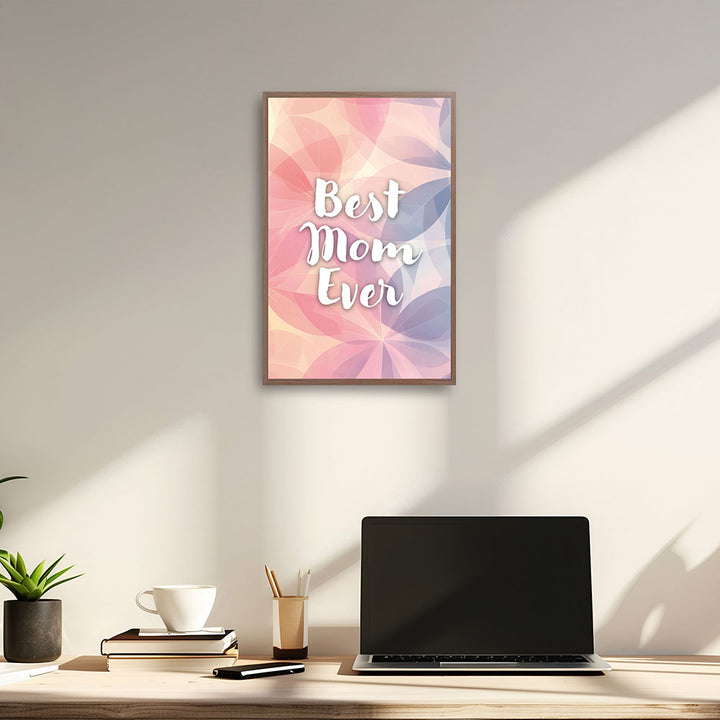 "Best mom ever" Flower Power- Poster bunt