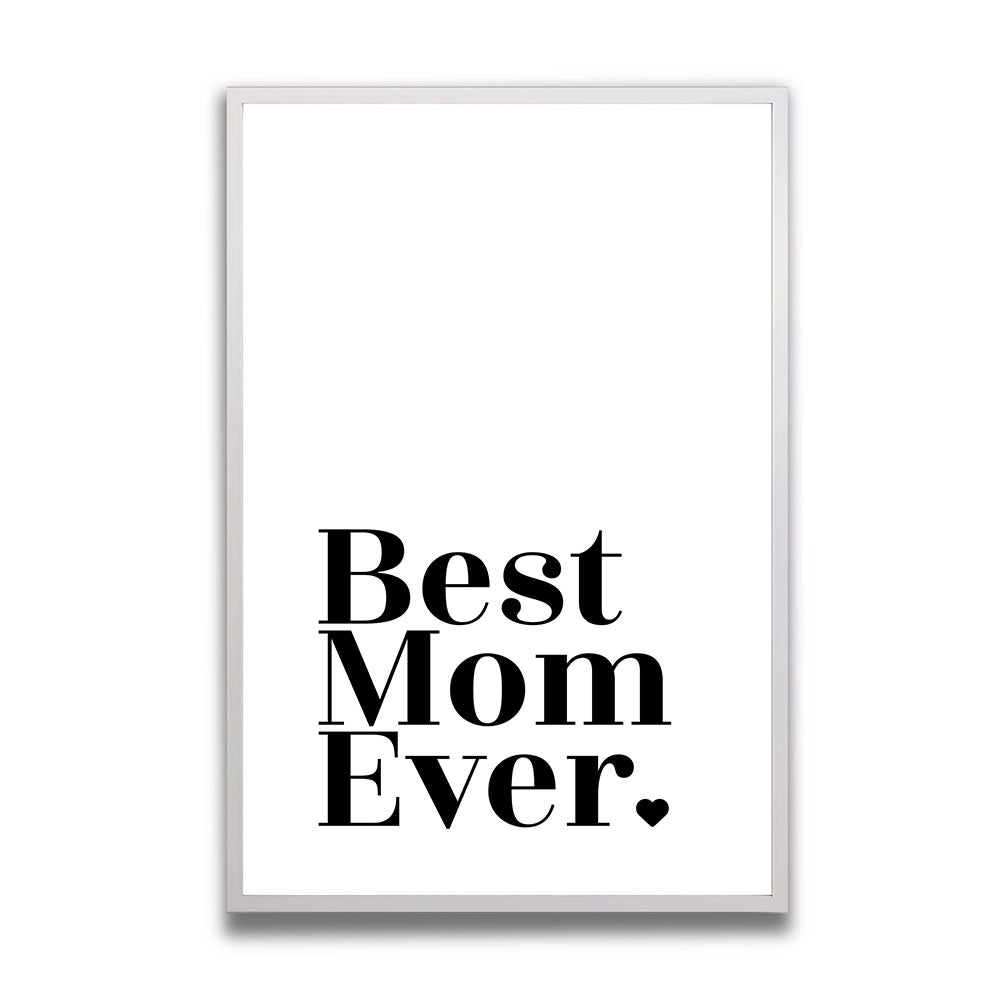 "Best mom ever" Typografie - Poster in Weiß-Schwarz