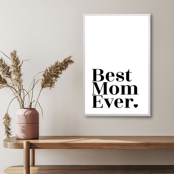 "Best mom ever" Typografie - Poster in Weiß-Schwarz