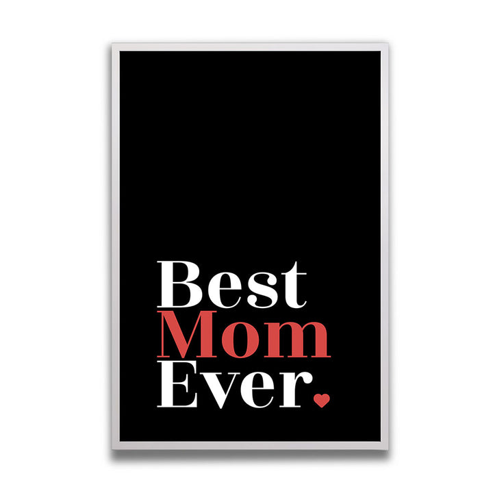 "Best mom ever" Typografie - Poster in Schwarz-Weiß-Rot