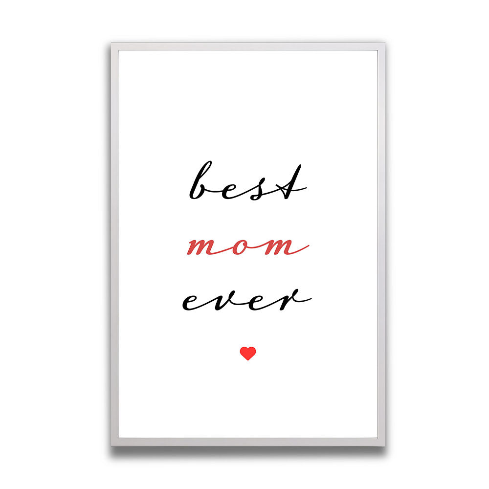 "Best mom ever" Typografie - Poster in Weiß-Schwarz-Rot