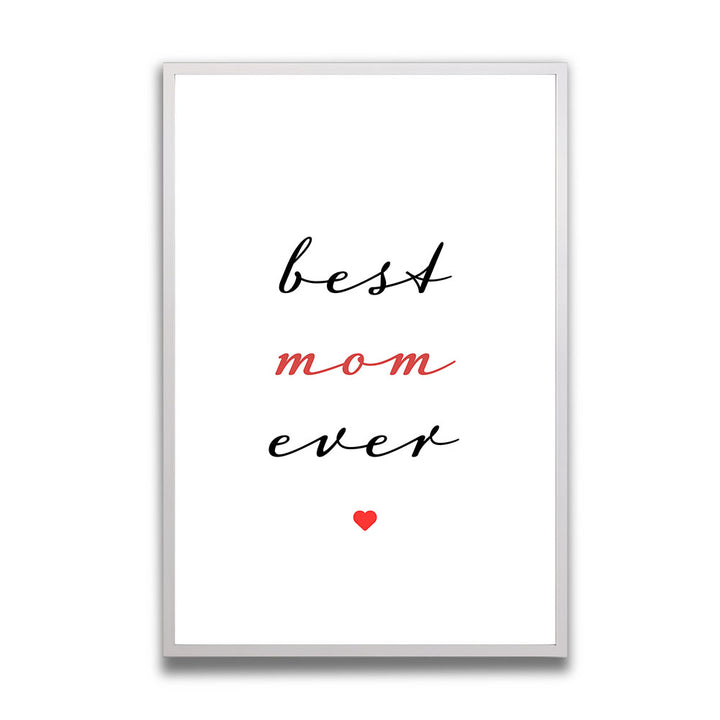 "Best mom ever" Typografie - Poster in Weiß-Schwarz-Rot