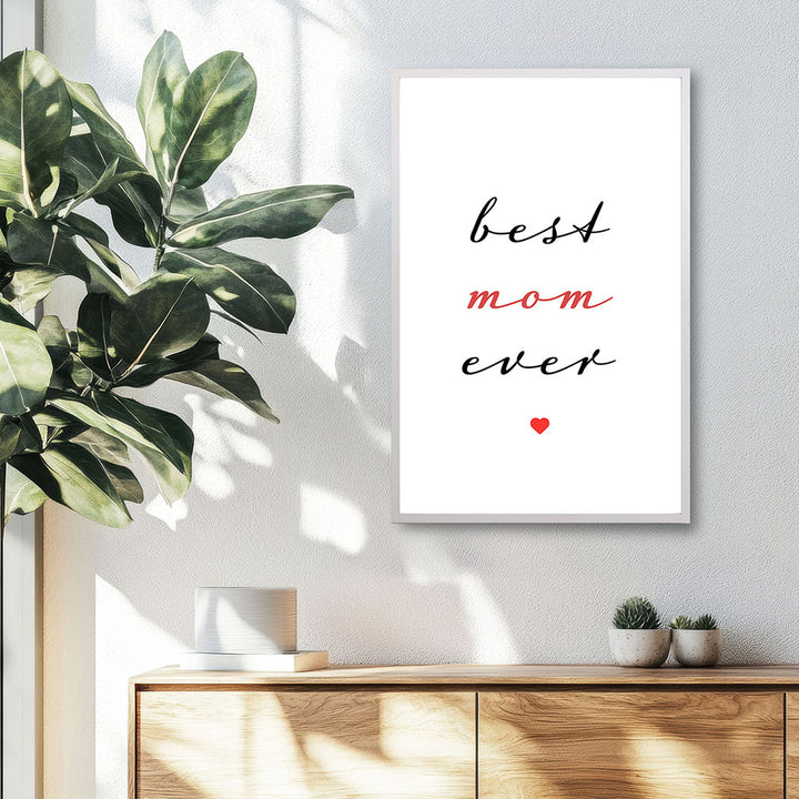 "Best mom ever" Typografie - Poster in Weiß-Schwarz-Rot