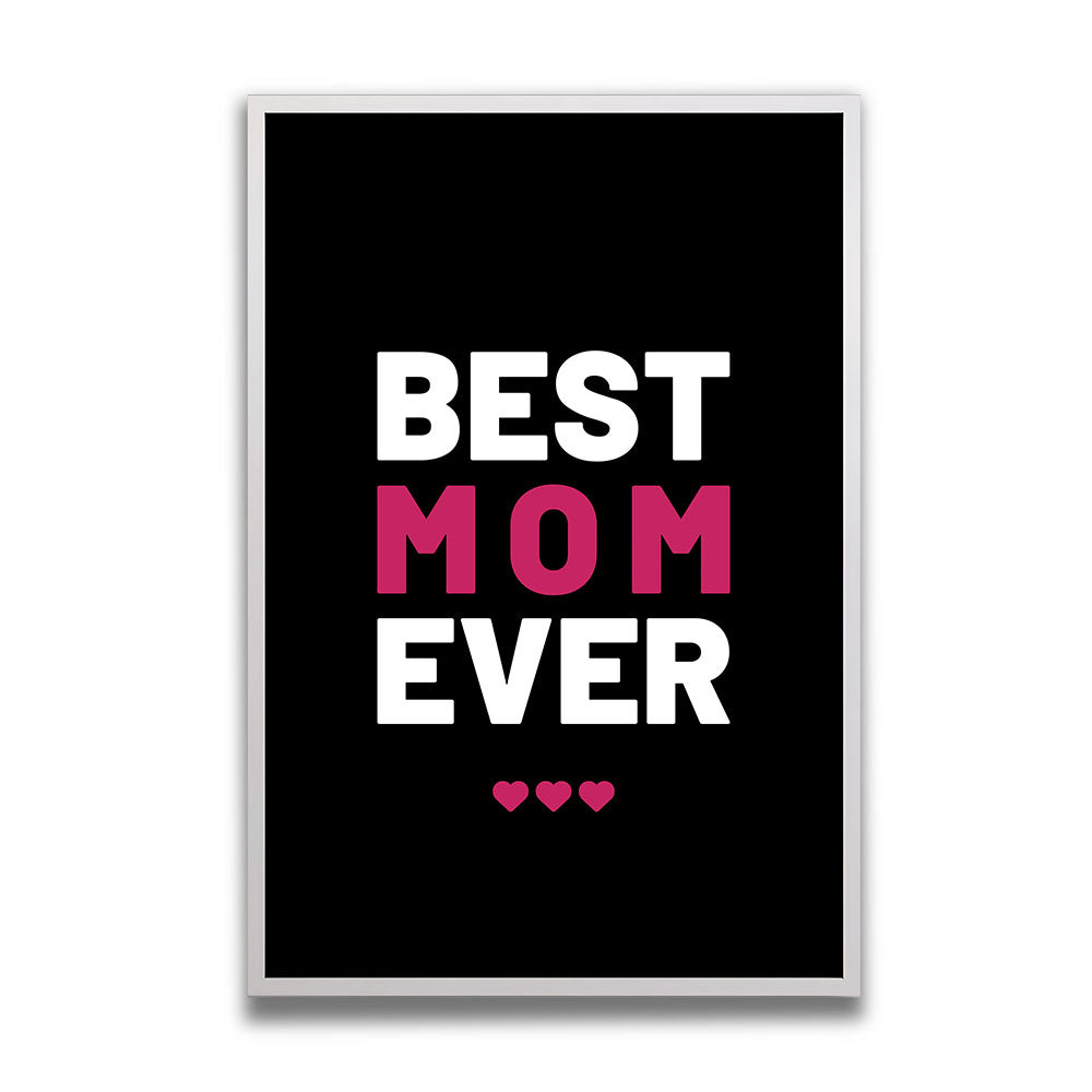 "Best mom ever" Typografie - Poster in Schwarz-Weiß-Pink