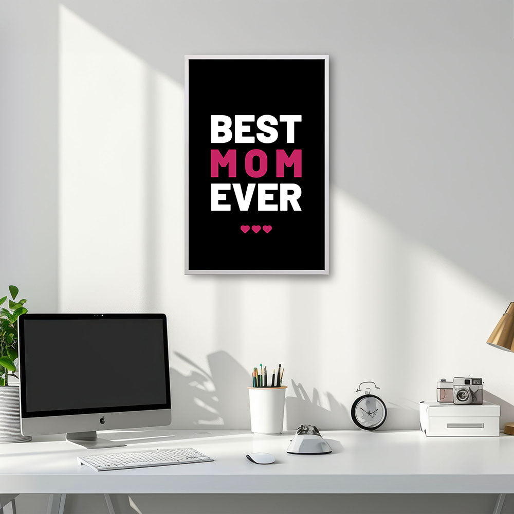 "Best mom ever" Typografie - Poster in Schwarz-Weiß-Pink