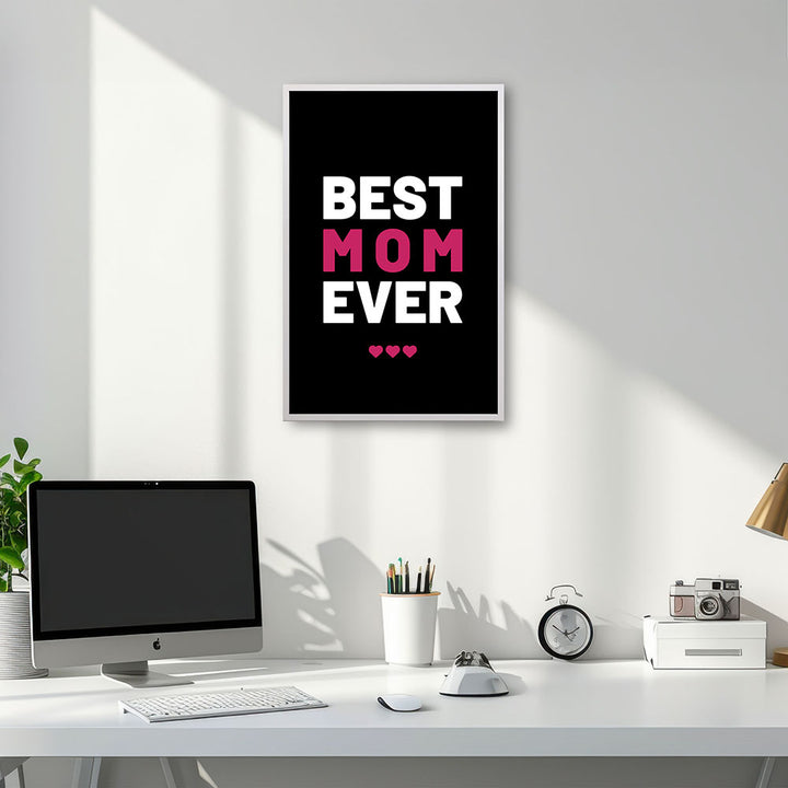 "Best mom ever" Typografie - Poster in Schwarz-Weiß-Pink