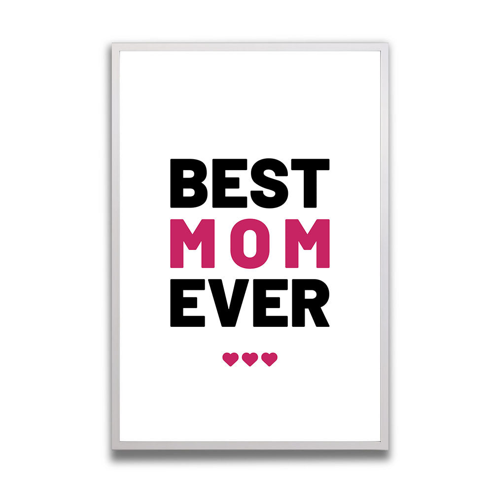 "Best mom ever" Typografie - Poster in Weiß-Schwarz-Pink
