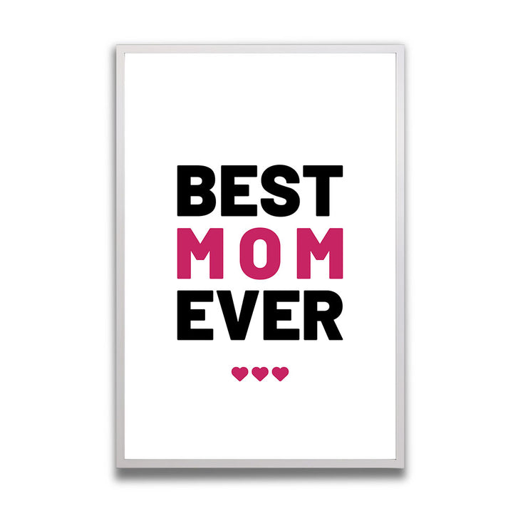 "Best mom ever" Typografie - Poster in Weiß-Schwarz-Pink