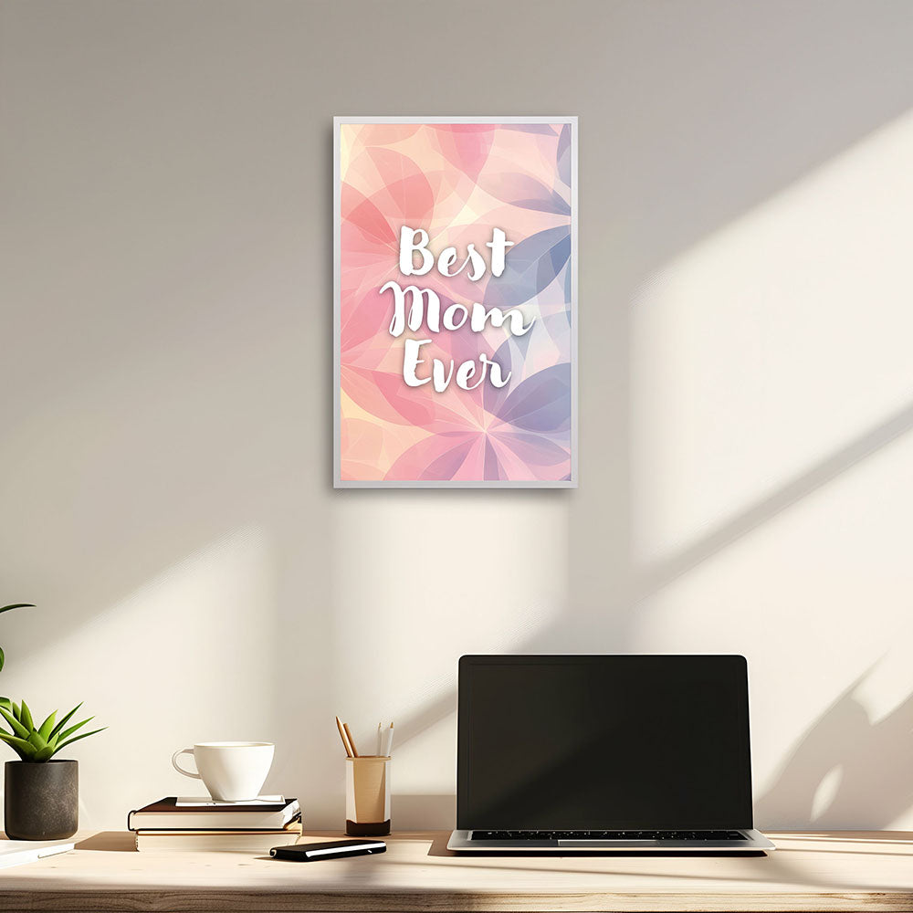 "Best mom ever" Flower Power- Poster bunt
