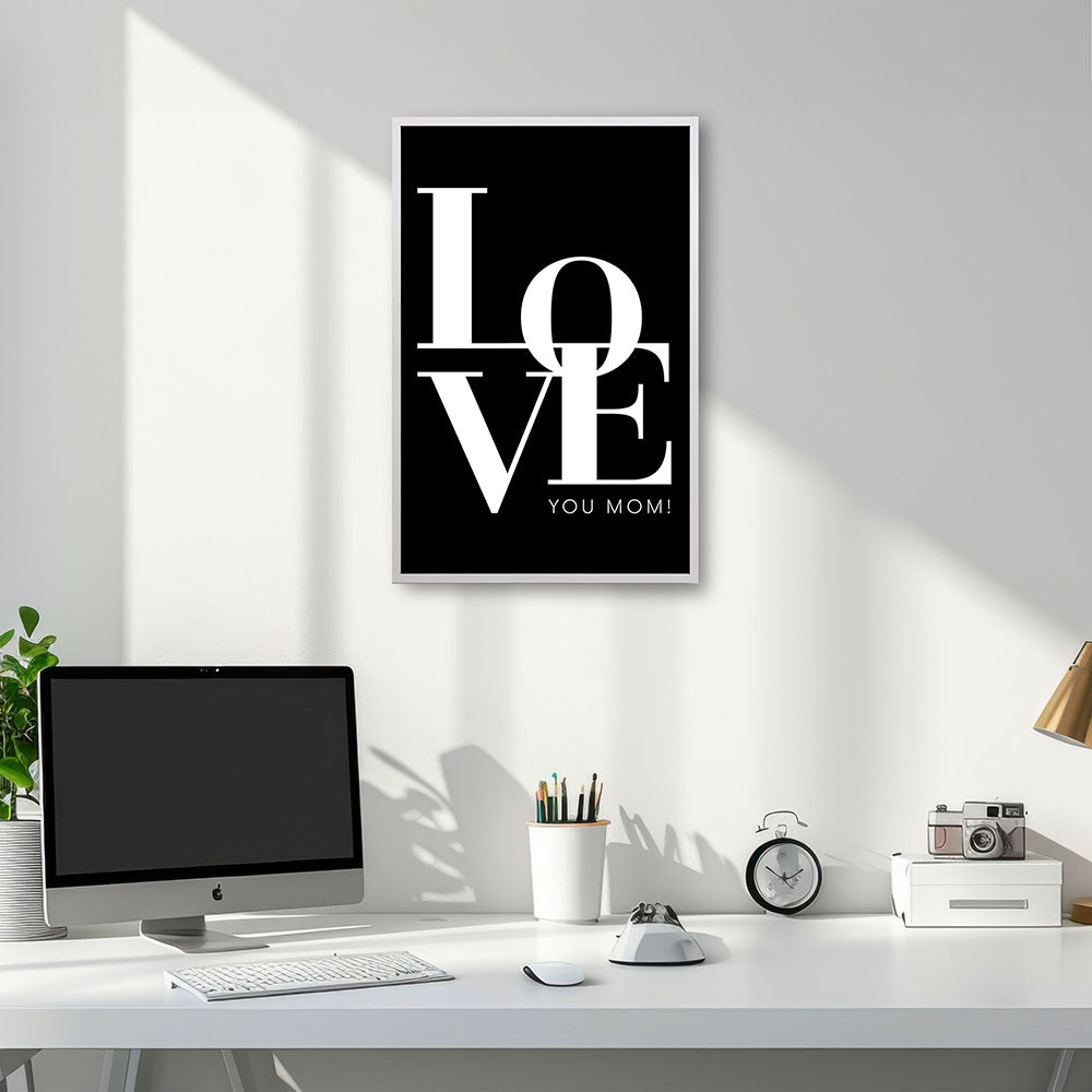 "Love you Mom" - Poster in Schwarz-Weiß