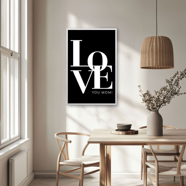"Love you Mom" - Poster in Schwarz-Weiß