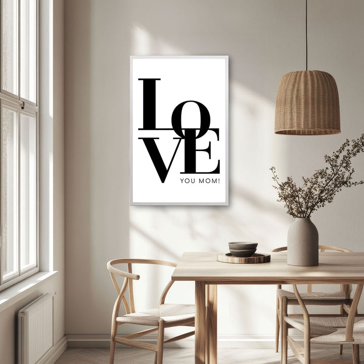 "Love you Mom" - Poster in Weiß-Schwarz