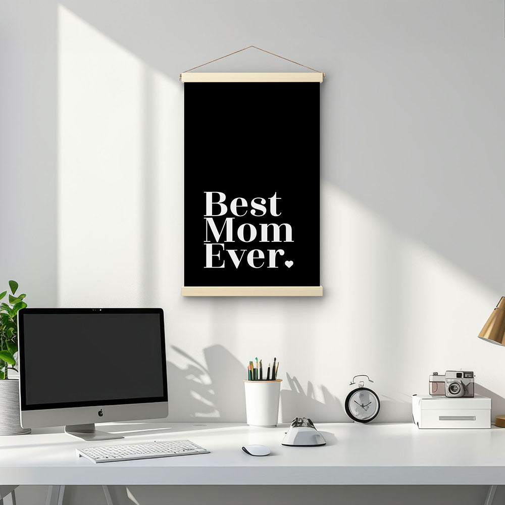 "Best mom ever" Typografie - Stoffbild mit Holzleisten in Schwarz-Weiß