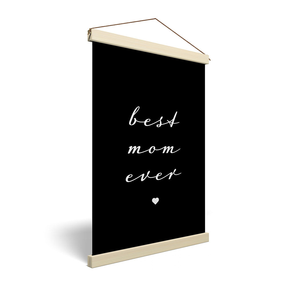 "Best mom ever" Typografie - Stoffbild mit Holzleisten in Schwarz-Weiß