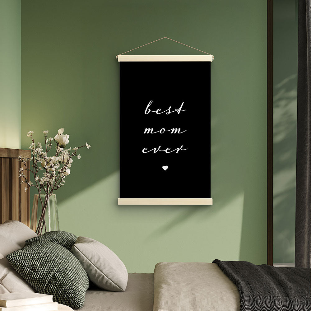 "Best mom ever" Typografie - Stoffbild mit Holzleisten in Schwarz-Weiß