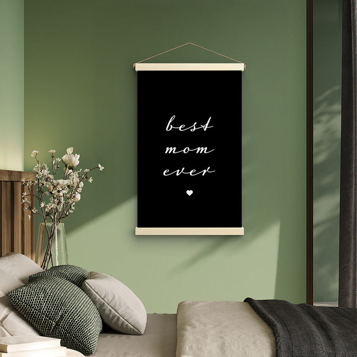 "Best mom ever" Typografie - Stoffbild mit Holzleisten in Schwarz-Weiß
