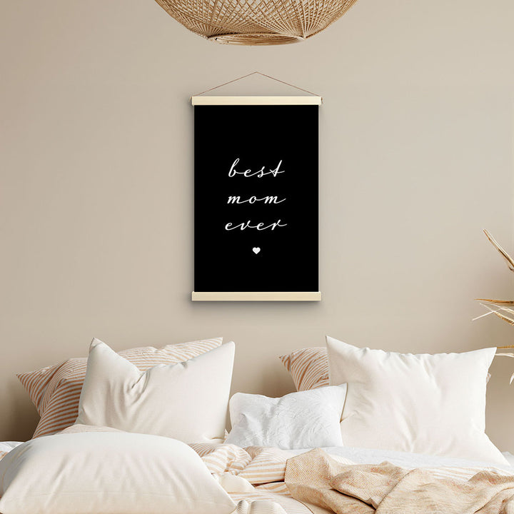 "Best mom ever" Typografie - Stoffbild mit Holzleisten in Schwarz-Weiß