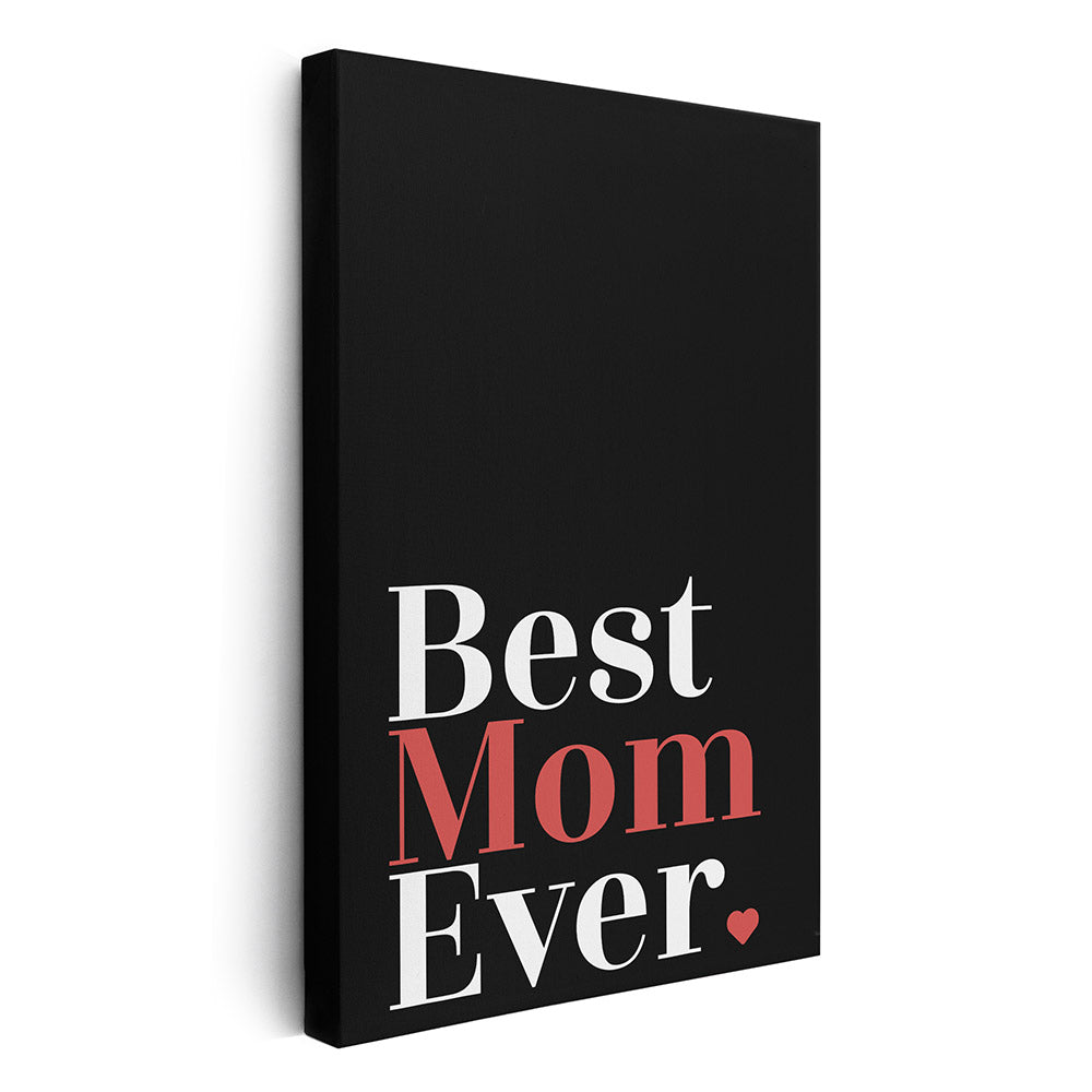 Leinwandbild Best mom ever Schwarz Weiß Rot