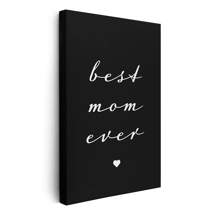 Leinwandbild Best mom ever
