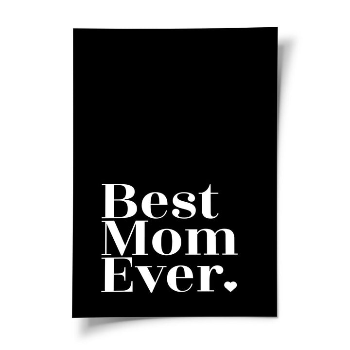 Wandposter Best mom ever Schwarz Weiß