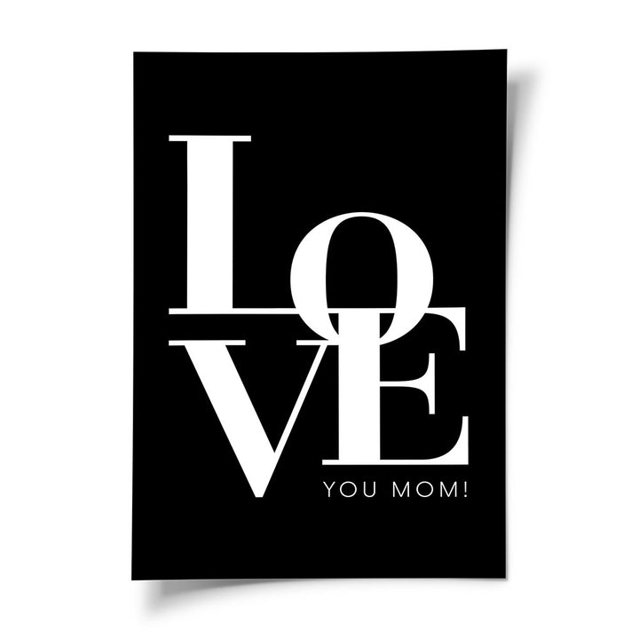 Love you Mom Poster Geschenk