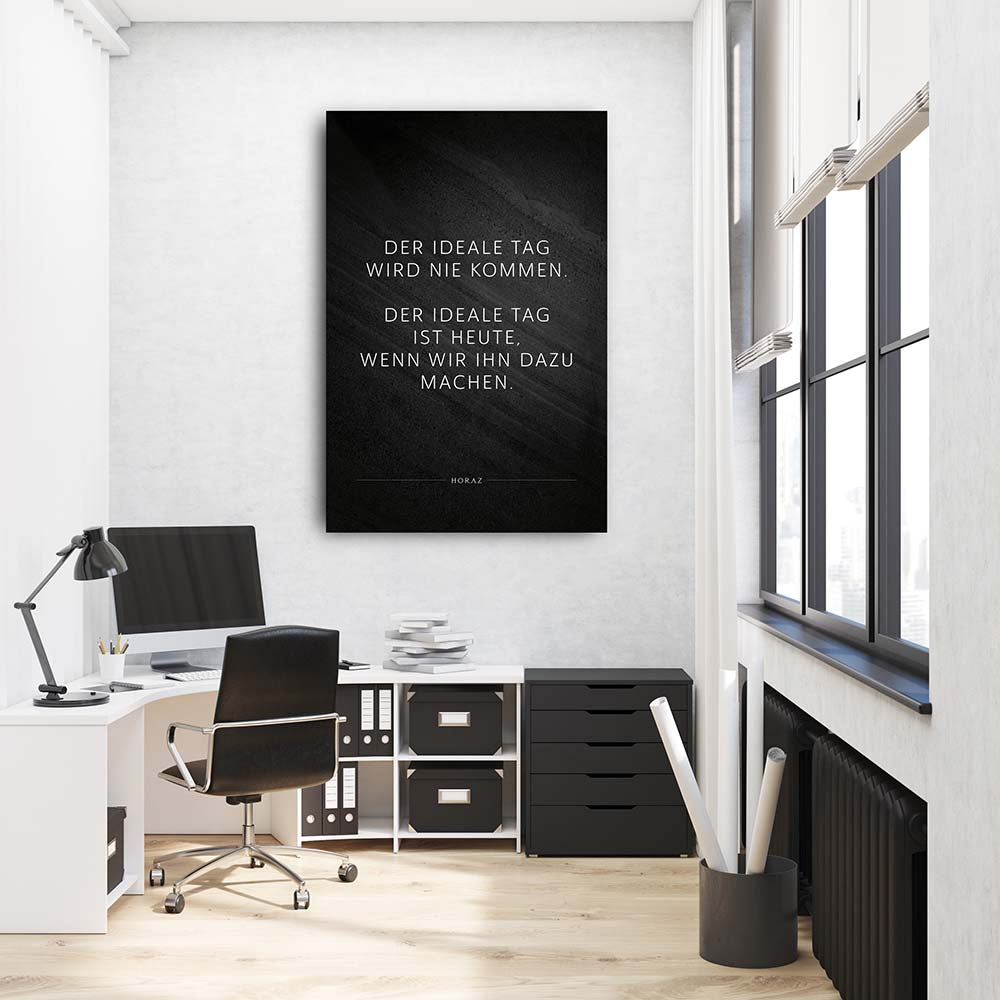 Wandbild schwarz Motivation Erfolg für Büro Der ideale Tag ist heute