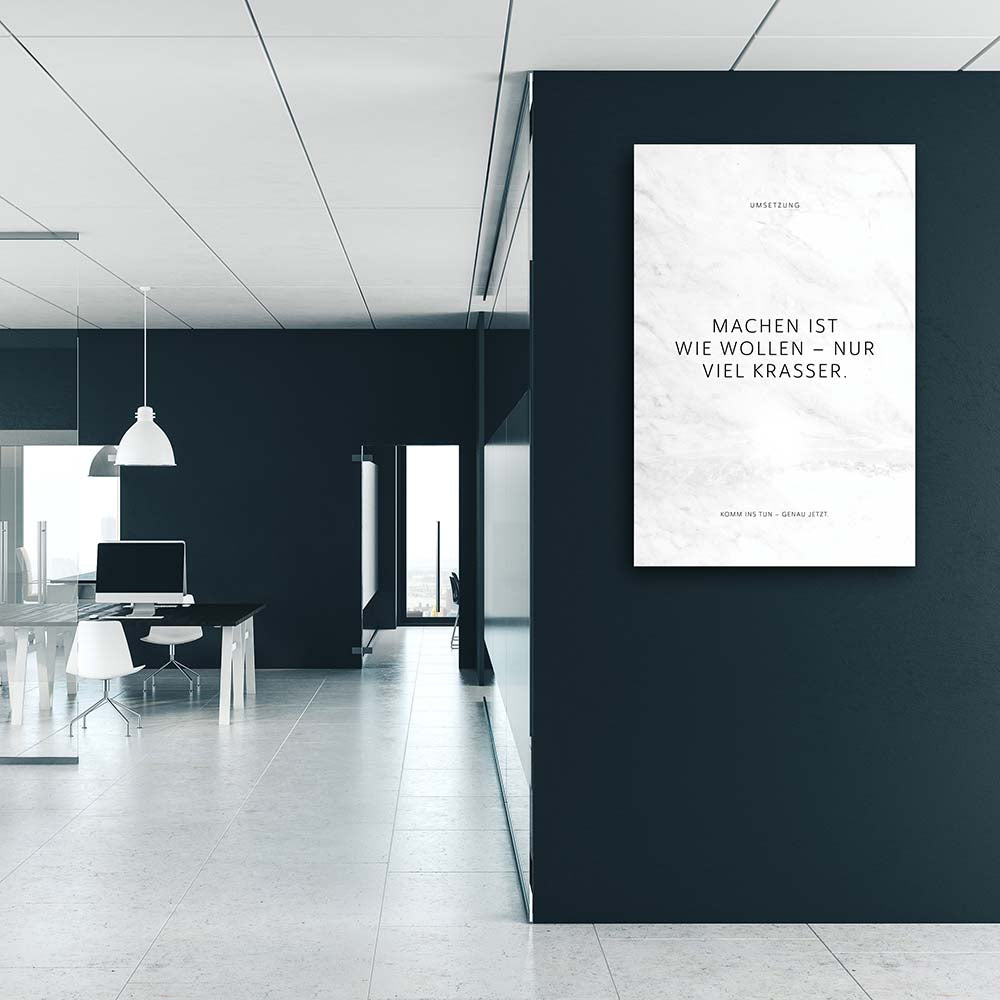 Wandbild weiß Motivation Erfolg für Büro Machen ist wie wollen – nur viel krasser
