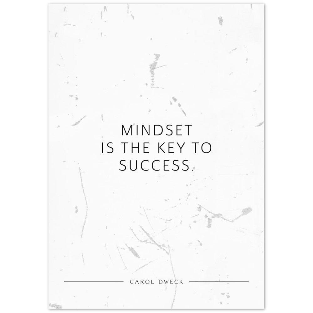 Mindset is the key to success. (Carol Dweck) – Poster Seidenmatt Weiss in Grungeoptik – ohne Rahmen