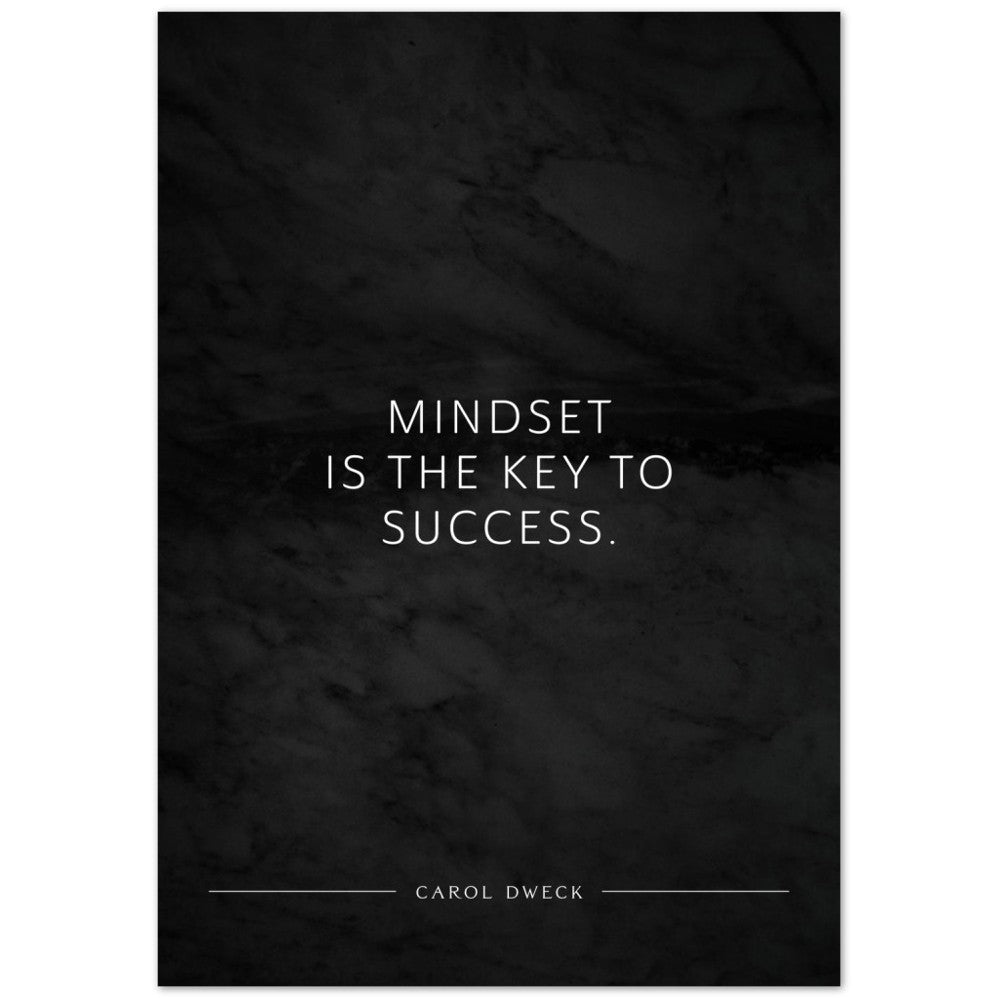 Mindset is the key to success. (Carol Dweck) – Poster Seidenmatt Schwarzgrau in Marmoroptik – ohne Rahmen