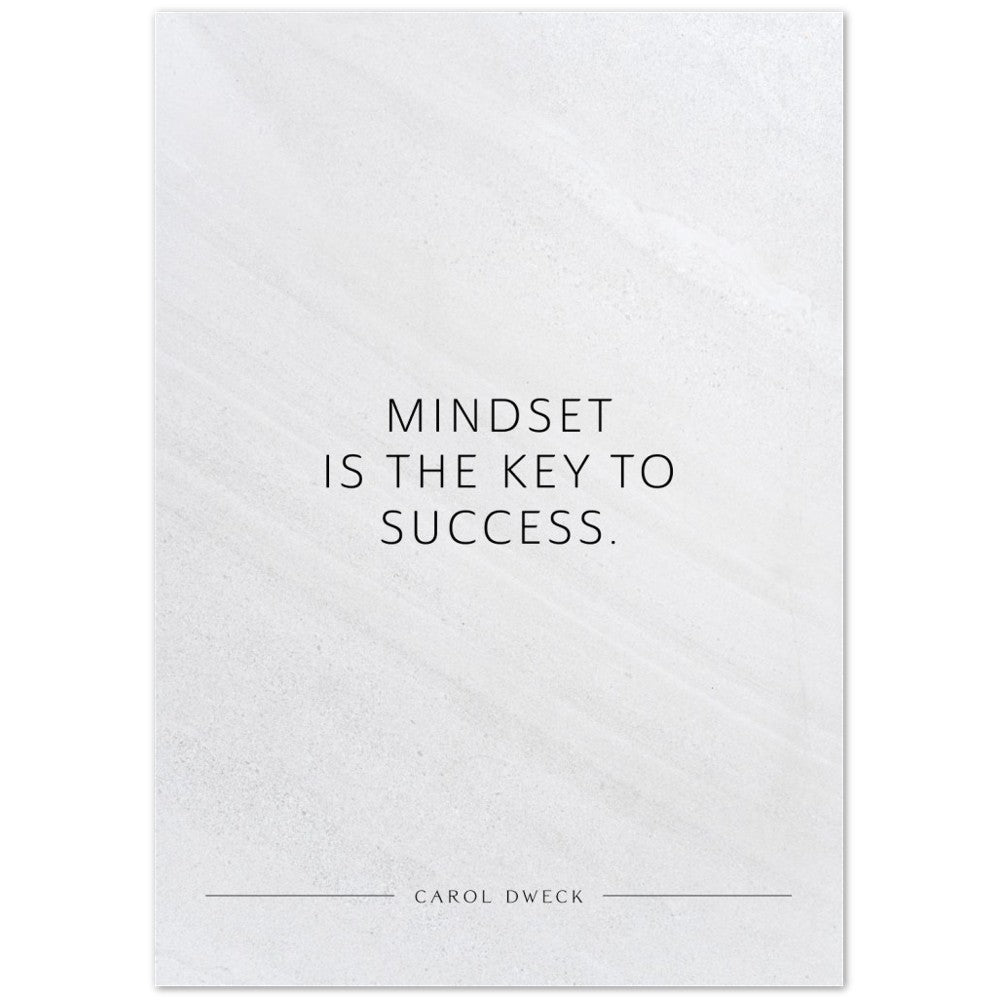 Mindset is the key to success. (Carol Dweck) – Poster Seidenmatt Weiss in Steinoptik – ohne Rahmen