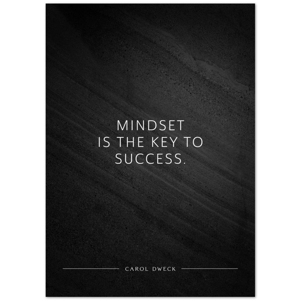 Mindset is the key to success. (Carol Dweck) – Poster Seidenmatt Schwarzgrau in Steinoptik – ohne Rahmen