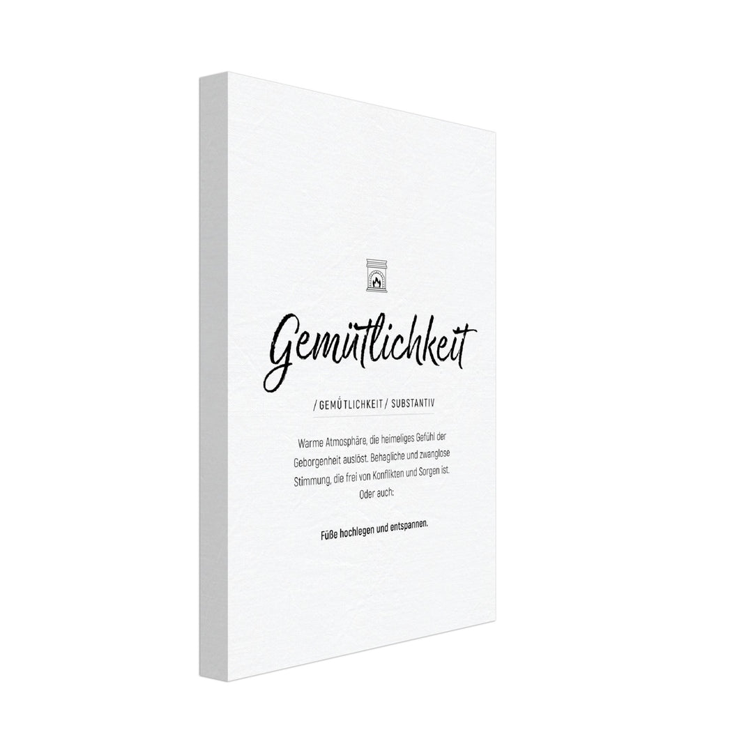 Gemütlichkeit - Wortdefinition-Wandbild - Leinwand Weiss Neutral im Hochformat - Typografie Worte Sprache Leben Alltag