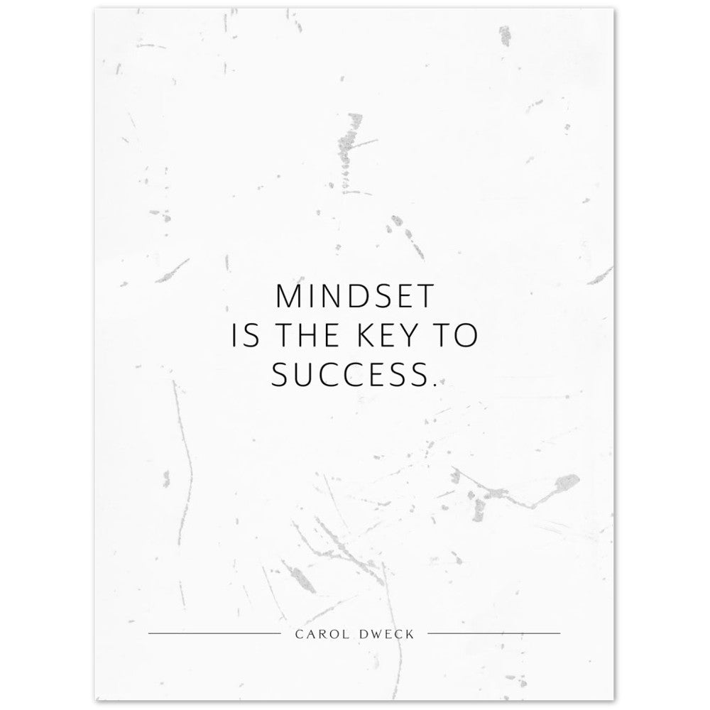 Mindset is the key to success. (Carol Dweck) – Poster Seidenmatt Weiss in Grungeoptik – ohne Rahmen