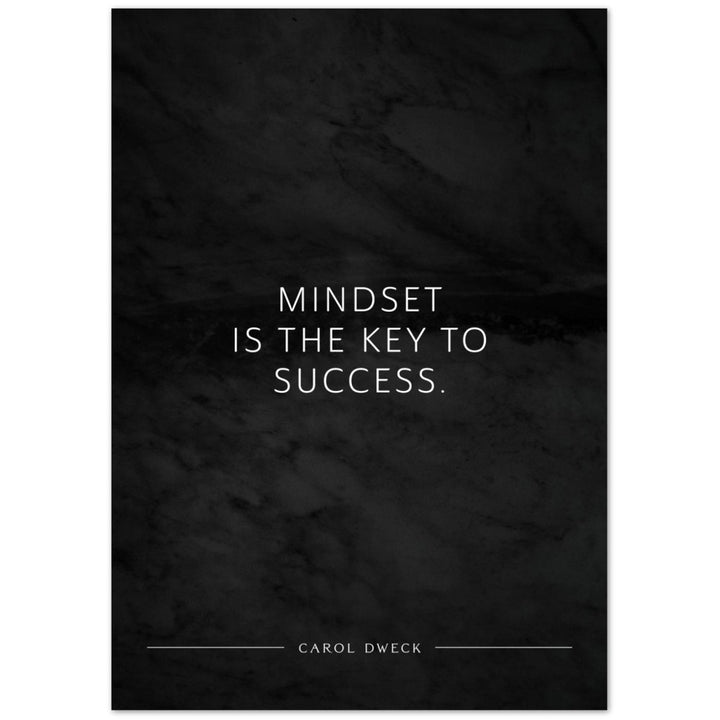 Mindset is the key to success. (Carol Dweck) – Poster Seidenmatt Schwarzgrau in Marmoroptik – ohne Rahmen