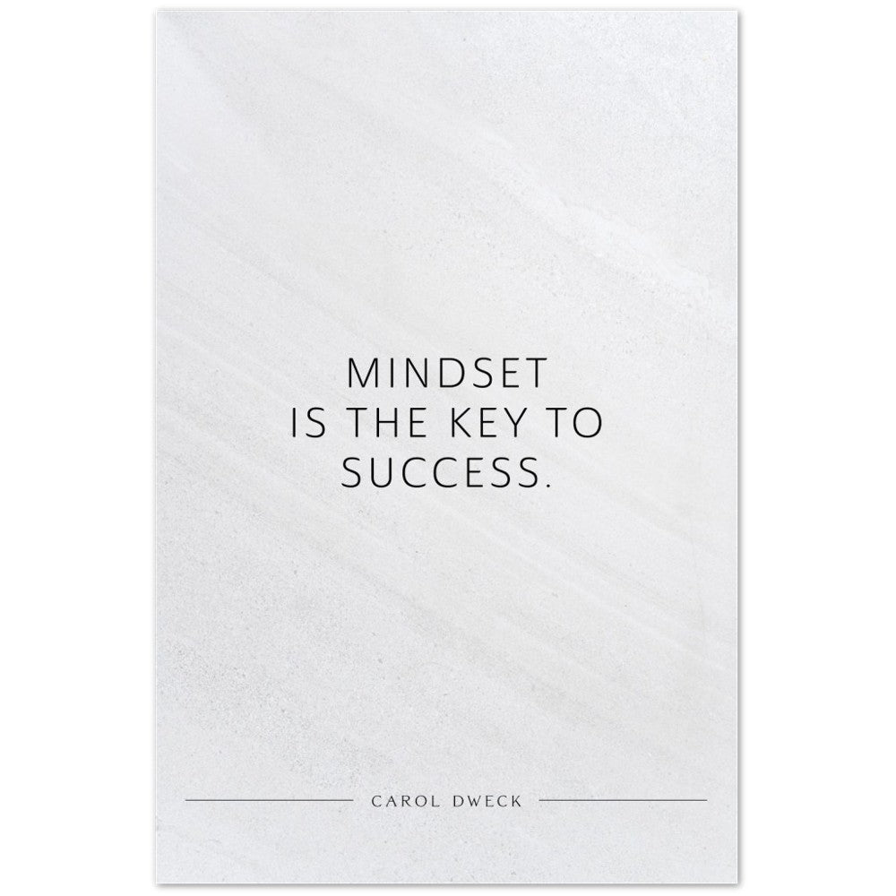 Mindset is the key to success. (Carol Dweck) – Poster Seidenmatt Weiss in Steinoptik – ohne Rahmen